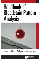 Handbook of Bloodstain Pattern Analysis