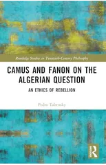 Camus and Fanon on the Algerian Question