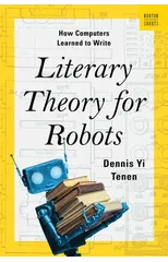 Literary Theory for Robots