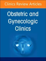 Diversity, Equity, and Inclusion in Obstetrics and Gynecology, An Issue of Obstetrics and Gynecology Clinics