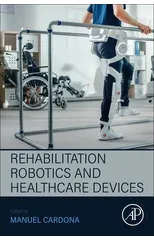 Rehabilitation Robotics and Healthcare  Devices
