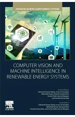 Computer Vision and Machine Intelligence for Renewable Energy Systems
