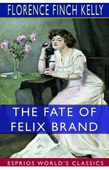 The Fate of Felix Brand (Esprios Classics)