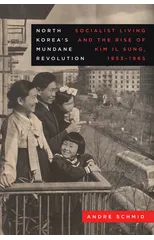 North Korea’s Mundane Revolution