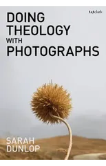 Doing Theology with Photographs