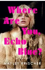 Where Are You, Echo Blue?