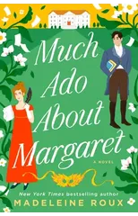 Much Ado About Margaret