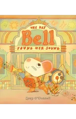 The Day Bell Found Her Sound