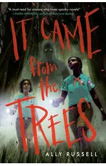 It Came from the Trees