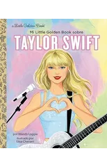 Mi Little Golden Book sobre Taylor Swift (My Little Golden Book About Taylor Swift Spanish Edition)