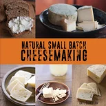 Natural Small Batch Cheesemaking