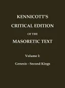 KENNICOTT'S CRITICAL EDITION OF THE MASORETIC TEXT (Vol. 1 Genesis - Second Kings)