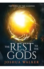 The Rest to the Gods