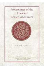 Proceedings of the Harvard Celtic Colloquium, 41