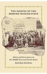 The Making of the Modern Muslim State