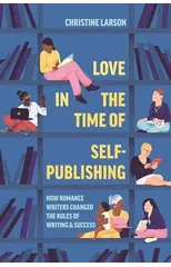 Love in the Time of Self-Publishing