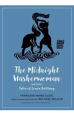 The Midnight Washerwoman and Other Tales of Lower Brittany