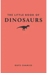 The Little Book of Dinosaurs