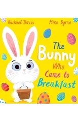 The Bunny Who Came to Breakfast (PB)