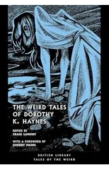 The Weird Tales of Dorothy K. Haynes