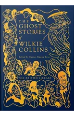 The Ghost Stories of Wilkie Collins