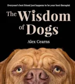 The Wisdom Of Dogs