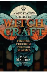 Apostate's Guide to Witchcraft, An