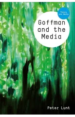Goffman and the Media