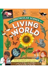 The Spectacular Science of the Living World