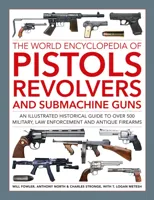 Pistols, Revolvers and Submachine Guns, The World Encyclopedia of