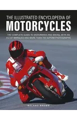 The Illustrated Encyclopedia of Motorcyles