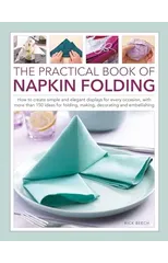 Napkin Folding, The Practical Book of
