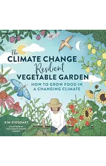 The Climate Change–Resilient Vegetable Garden