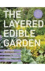 The Layered Edible Garden