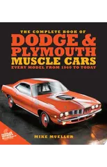 The Complete Book of Dodge and Plymouth Muscle Cars
