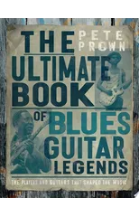 The Ultimate Book of Blues Guitar Legends