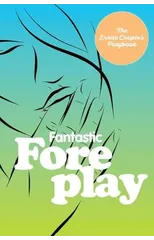 Fantastic Foreplay