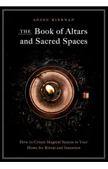 The Book of Altars and Sacred Spaces