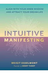 Intuitive Manifesting