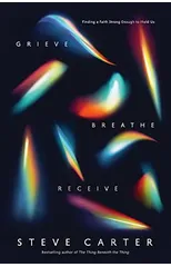 Grieve, Breathe, Receive