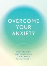 Overcome Your Anxiety