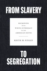 From Slavery to Segregation