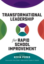Transformational Leadership for Rapid School Improvement