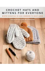 Crochet Hats and Mittens for Everyone