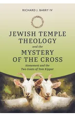 Jewish Temple Theology and the Mystery of the Cross