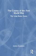 The Causes of the First World War