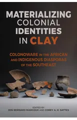 Materializing Colonial Identities in Clay