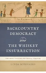 Backcountry Democracy and the Whiskey Insurrection