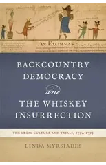 Backcountry Democracy and the Whiskey Insurrection