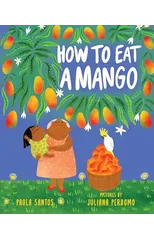 How to Eat a Mango